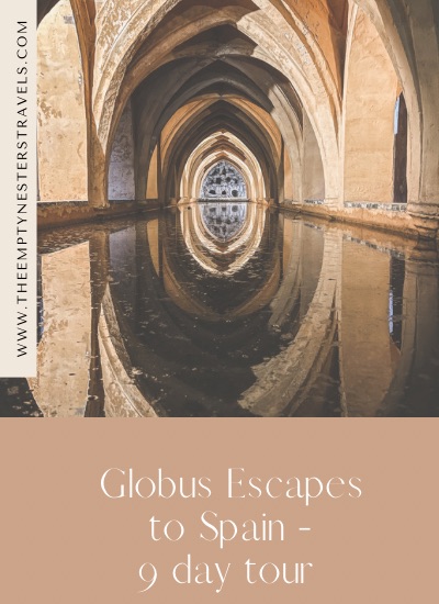 The Empty Nesters’ on a Brilliant 9-day tour with Globus Escapes to Spain